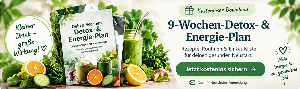 Kostenloser 9-Wochen-Detox- und Energie-Plan